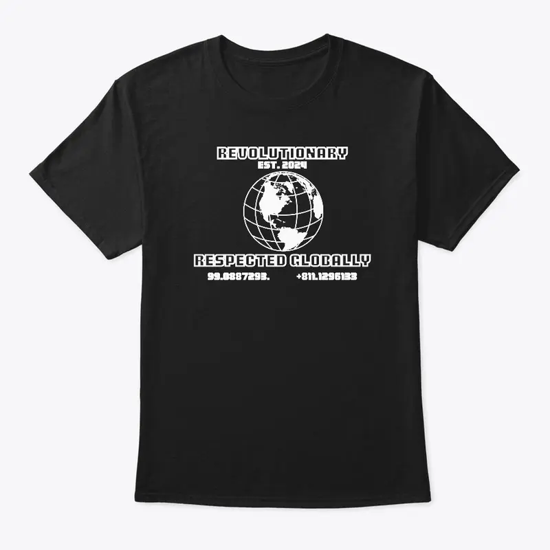 Revolutionary Respected Globally T-Shirt